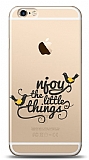 iPhone 6 / 6S Njoy Little Things Resimli Klf