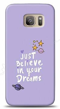 Samsung Galaxy S7 Edge Your Dreams Kılıf - 1